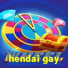 hendai gay